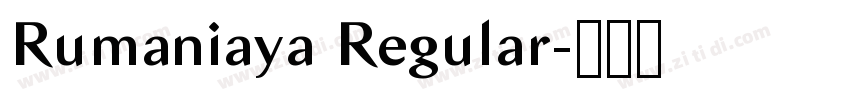 Rumaniaya Regular字体转换 Rumaniaya Regular字体转换